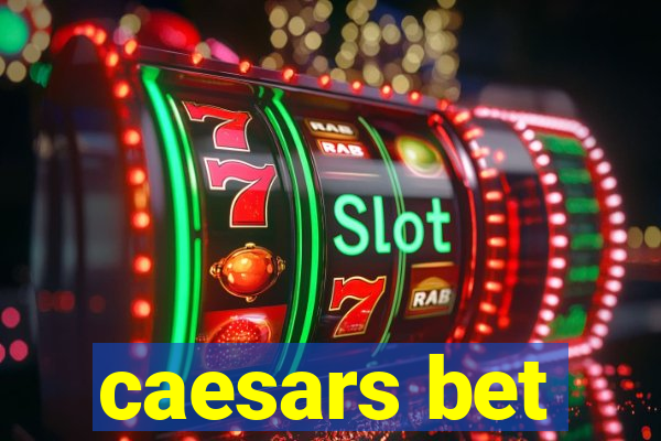 caesars bet